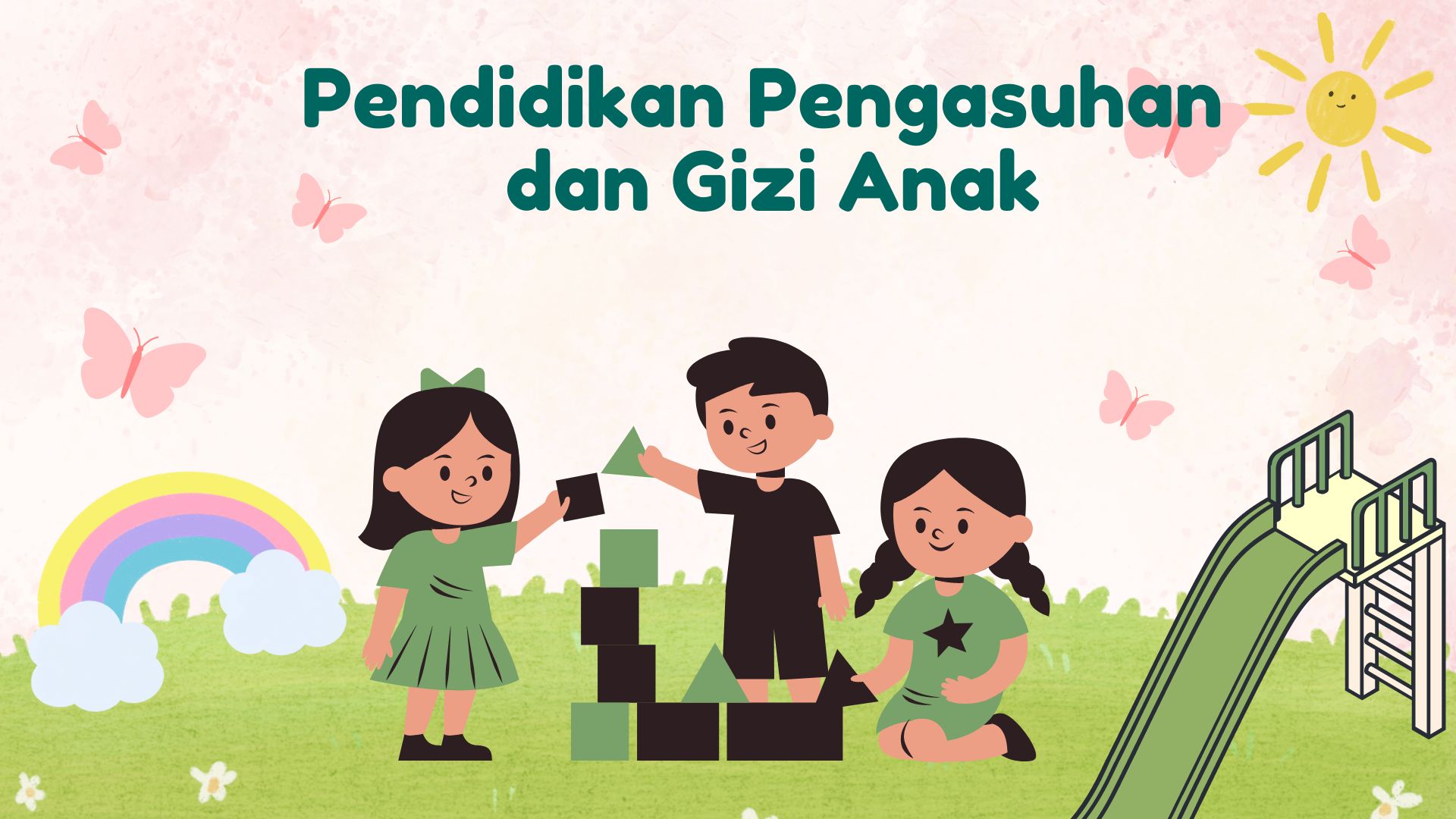 Pendidikan Pengasuhan dan Gizi Anak