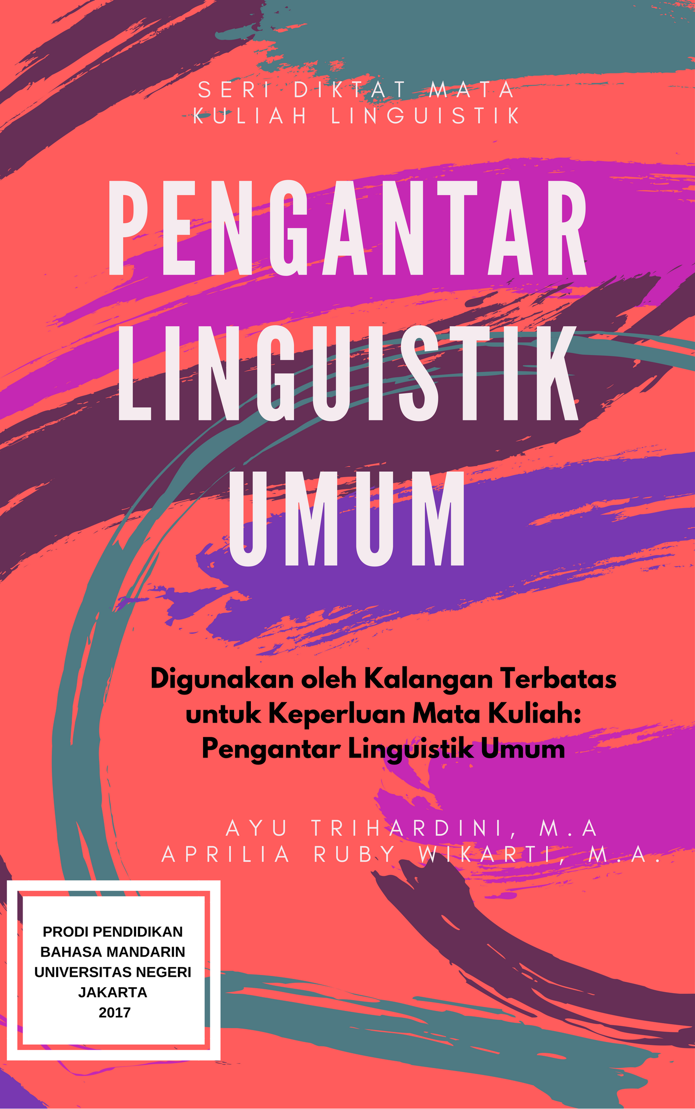 Pengantar Linguistik Umum (Ayu Trihardini, M.A. / Aprilia Ruby Wikarti, M.A.)