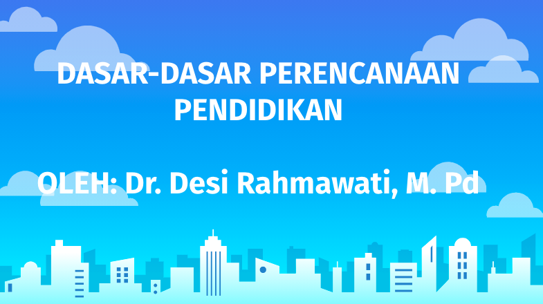 Dasar-Dasar Perencanaan Pendidikan