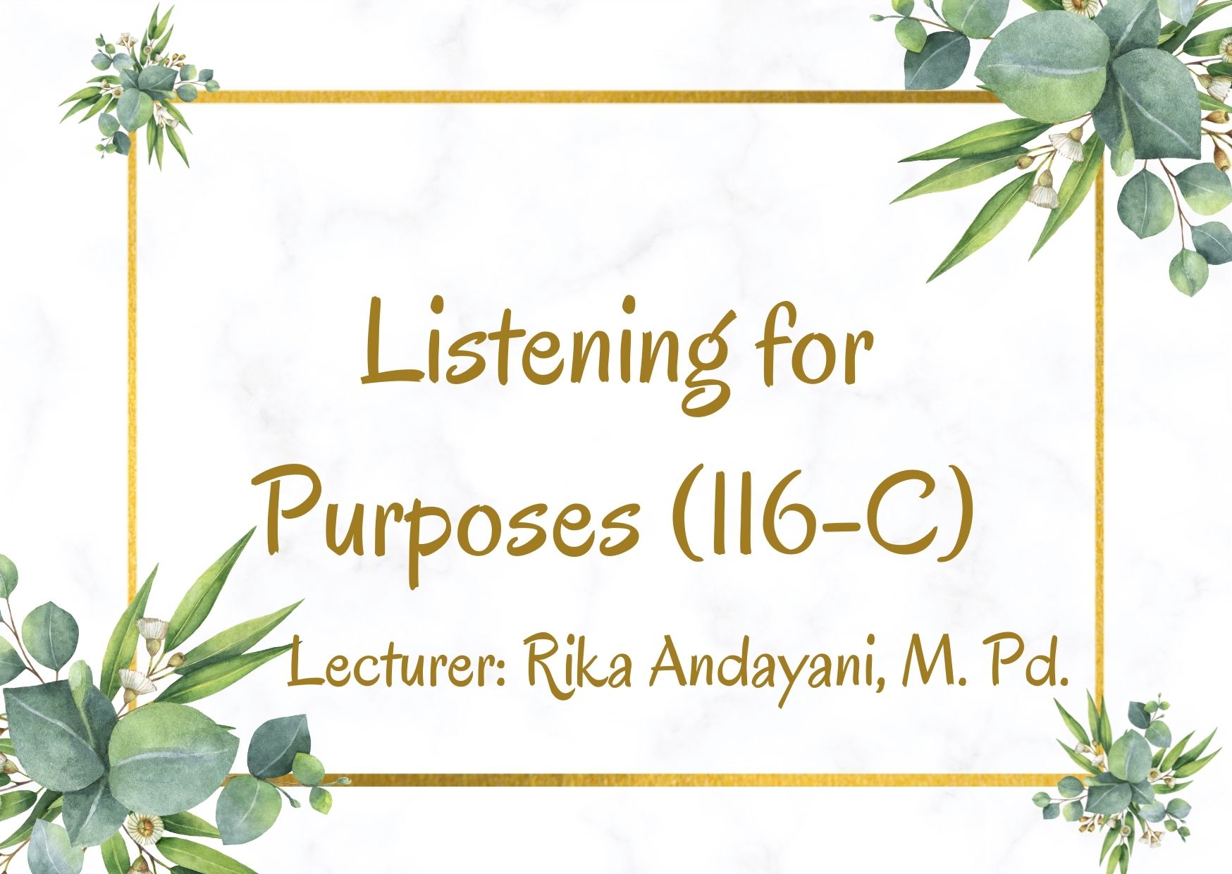 Listening for Academic Purposes (116-C)
