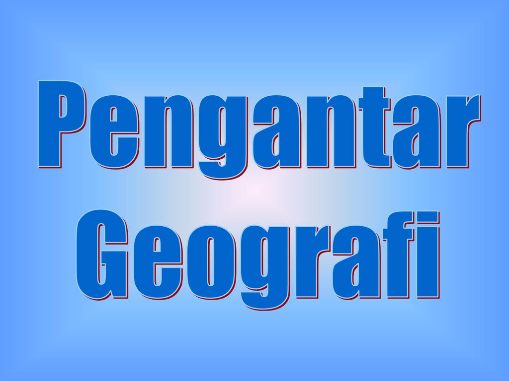 Pengantar Geografi   (A)