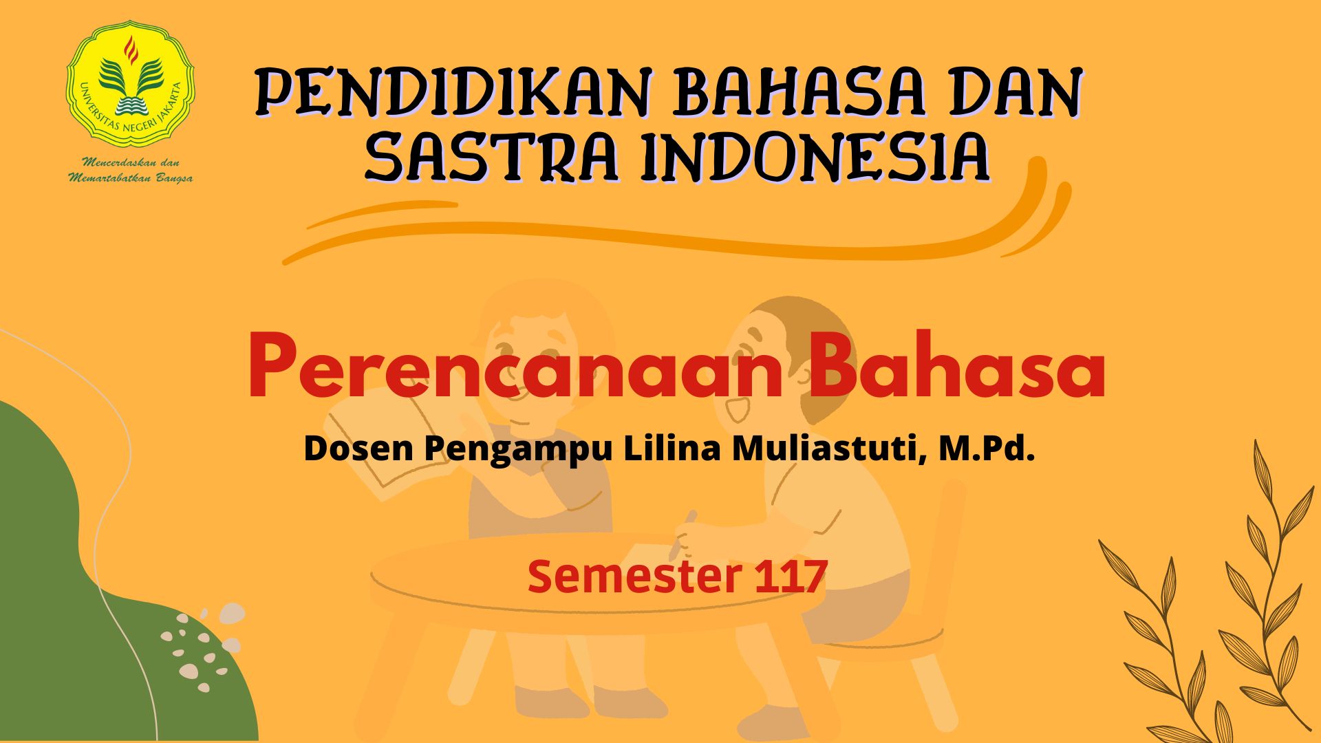 PERENCANAAN BAHASA 2PB1 -117 (Dr. Liliana Muliastuti, M.Pd.)