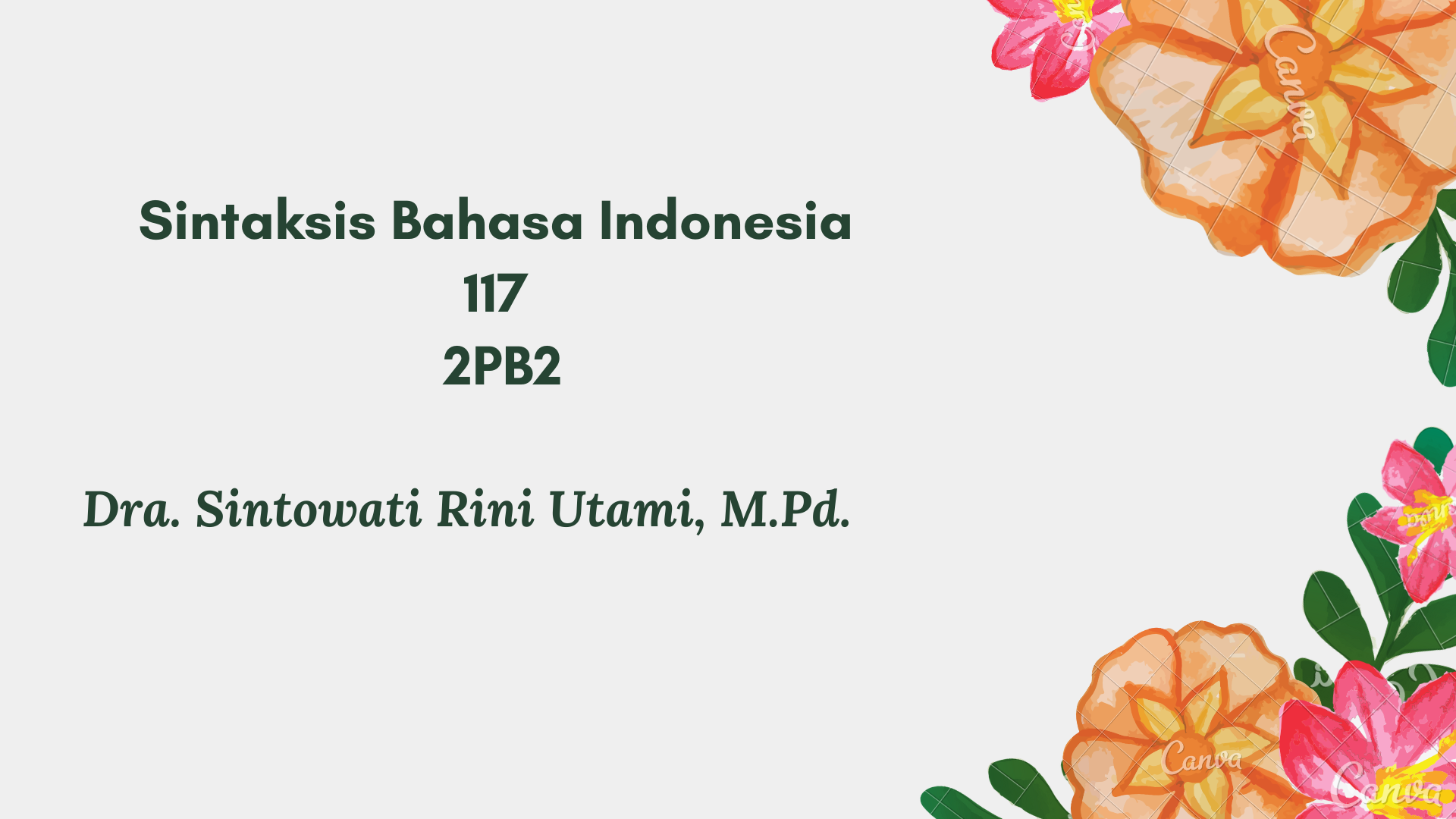 Sintaksis Bahasa Indonesia 2PB2 117 Dr. Sintowati Rini Utami, M.Pd.