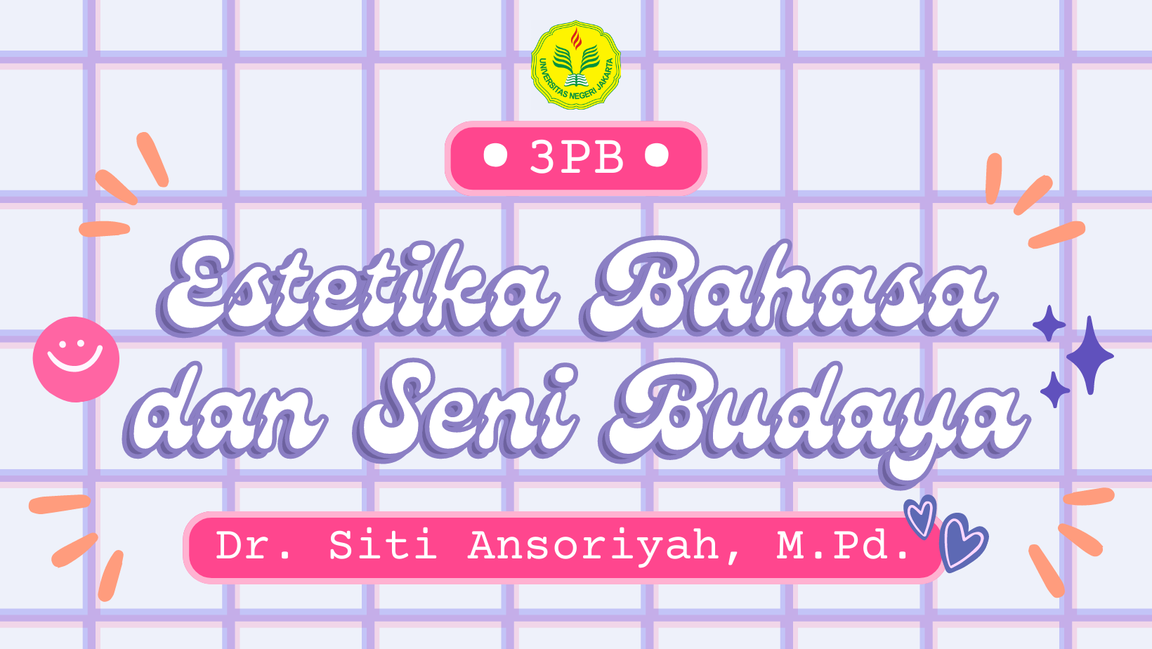 Estetika Bahasa dan Seni Budaya 3PB 119 (Dr. Siti Ansoriyah, M.Pd.)