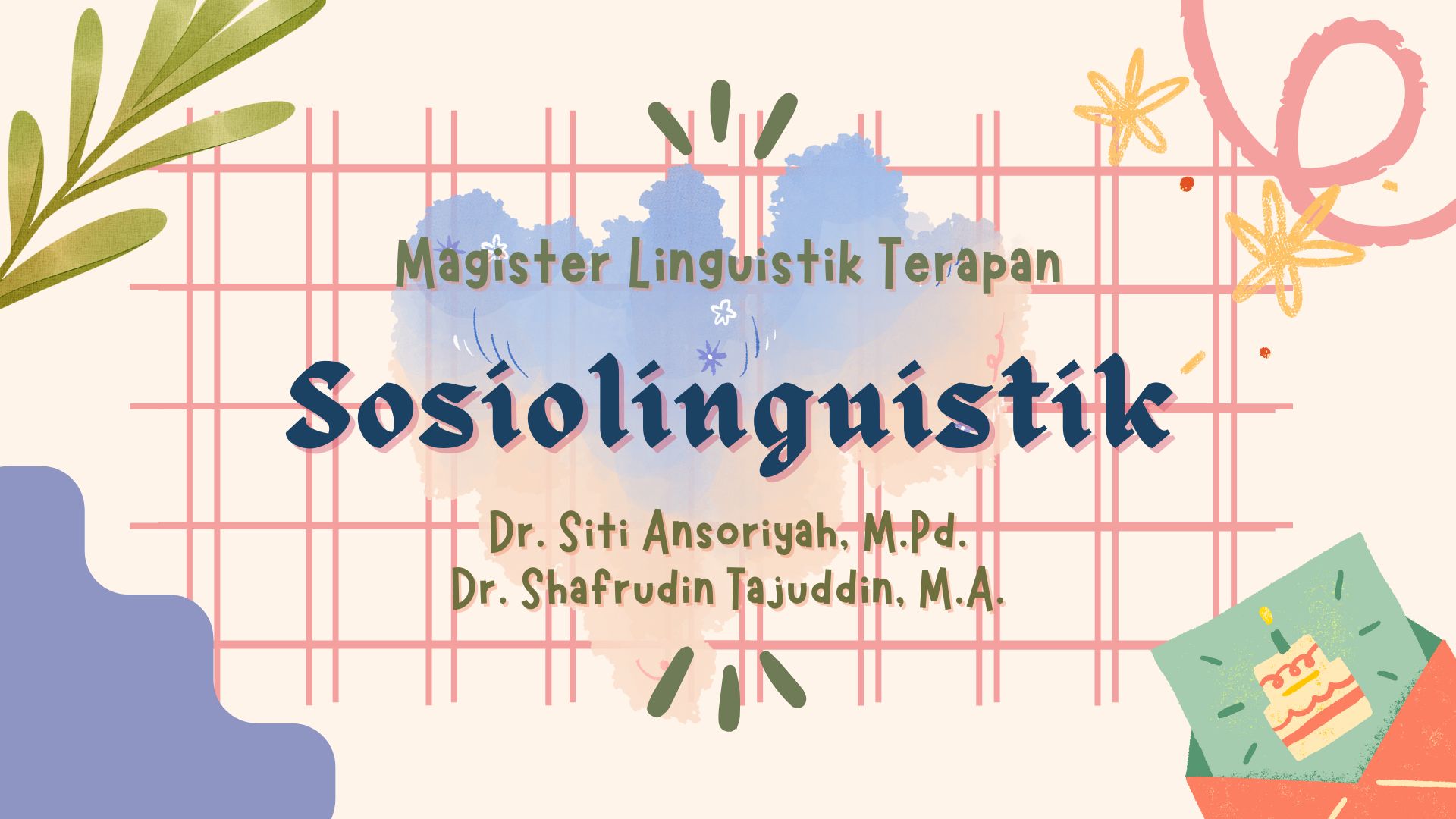 Sosiolinguistik Magister Linguistik Terapan 119 (Dr. Siti Ansoriyah, M.Pd. Dr. Shafrudin Tajuddin, M.A)