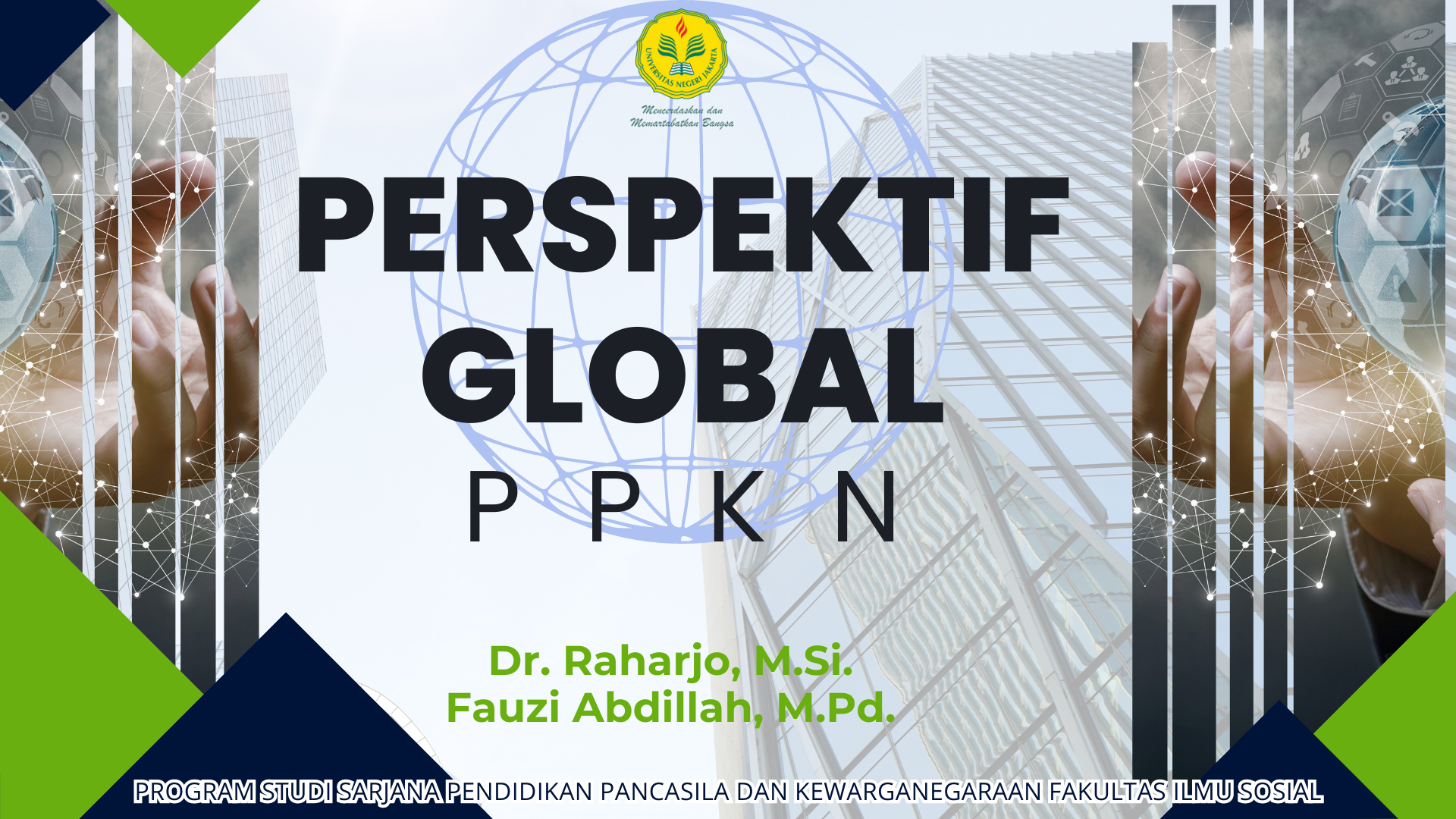 Perspektif Global PPKn 2021 A (Dr. Yuyus Kardiman, S.Pd., M.Pd. &amp; Fauzi Abdillah, S.Pd., M.Pd.)