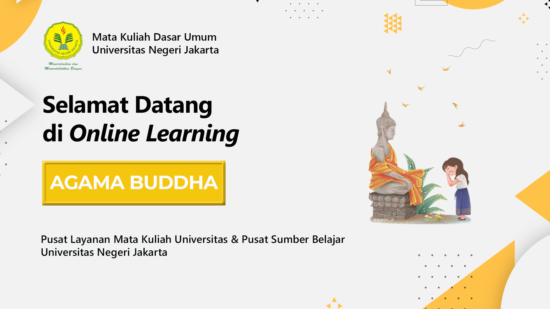 Agama Buddha (Soelijono, Kelas Universitas, 1000000002)